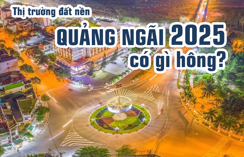 thi truong dat nen quang ngai 2025